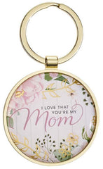 Llavero I Love That You're My Mom
