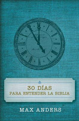 30 días para entender la biblia - Max Anders