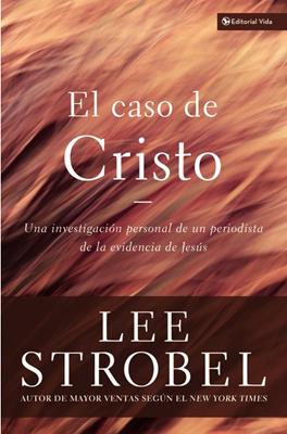 El caso de Cristo- Lee Strobel