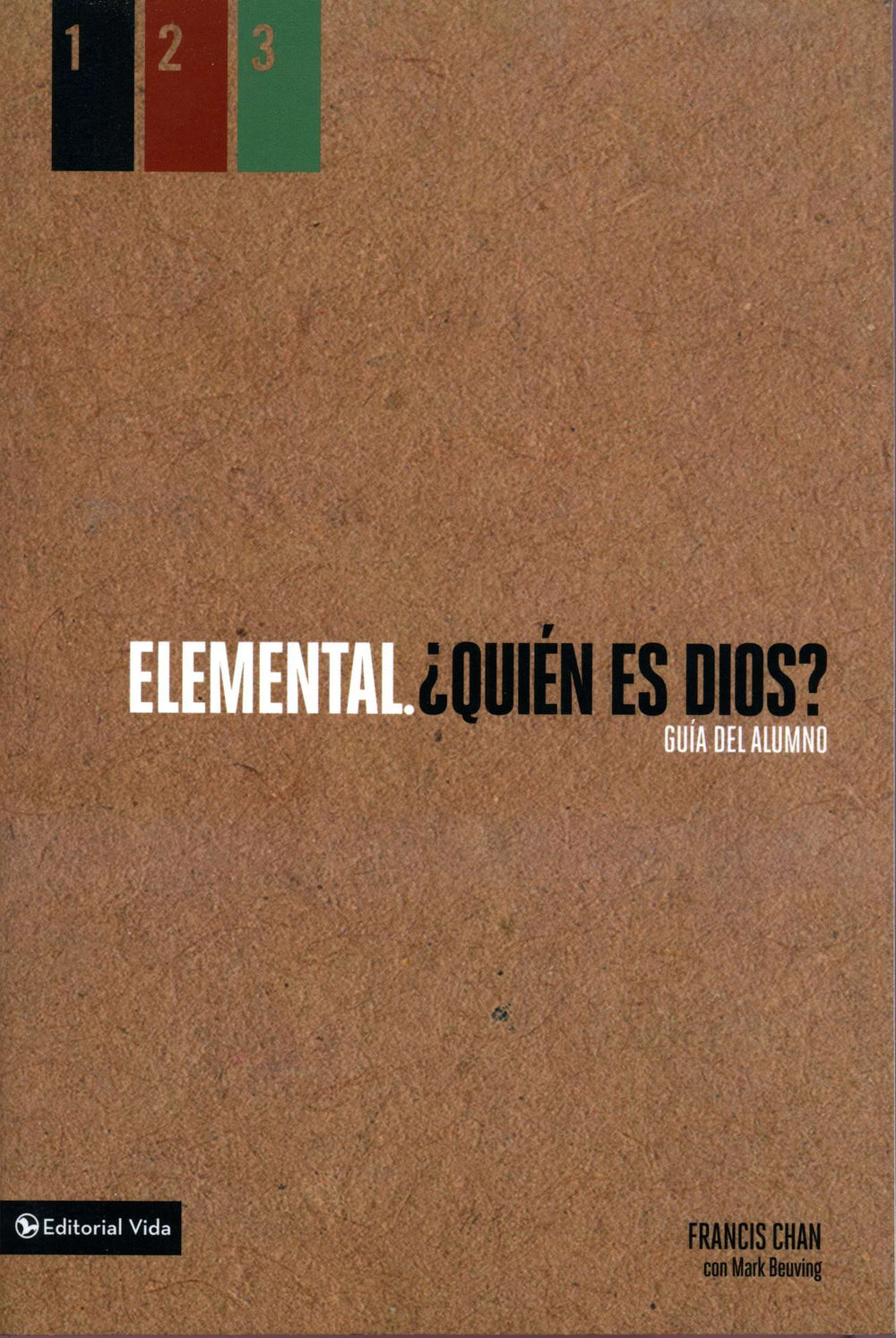 Elemental ¿Quién es Dios? - Francis Chan