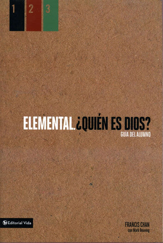 Elemental ¿Quién es Dios? - Francis Chan