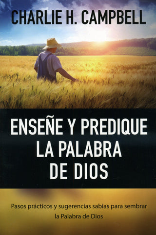 Enseñe y predique la palabra de Dios - Charlie Campbell