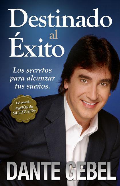 Destinado al éxito - Dante Gebel