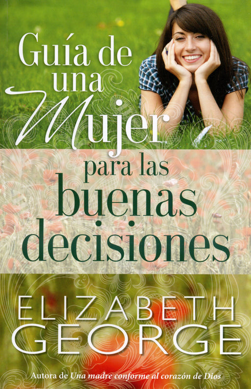 Guia de una mujer para las buenas decisiones - Elizabeth George - Coffee & Jesus