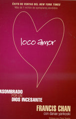 Loco amor  - Francis  Chan