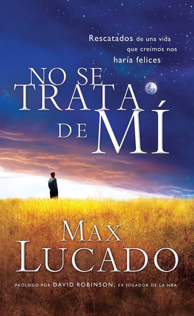 No se trata de mí - Max Lucado