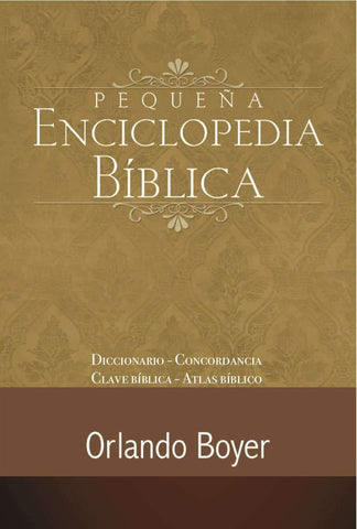 Pequeña enciclopedia bíblica- Orlando Boyer