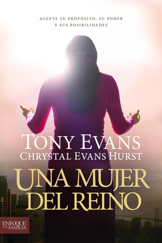 Una mujer del reino - Tony evans & Chrystal Evans