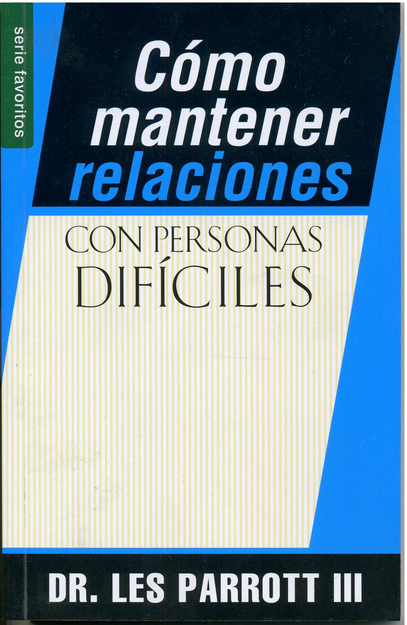 Cómo mantener relaciones con personas difíciles - Les Parrot III