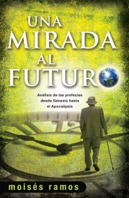Una mirada al futuro- Moisés Ramos