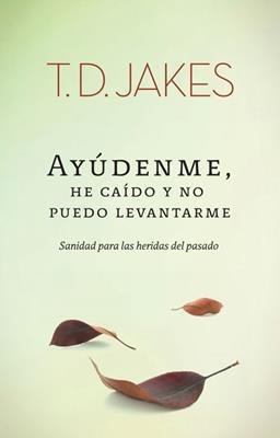Ayúdenme, he caído y no puedo levantarme - J.D Jakes