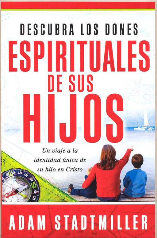 Descubra los dones espirituales de sus hijos - Adam Stadtmiller - Coffee & Jesus