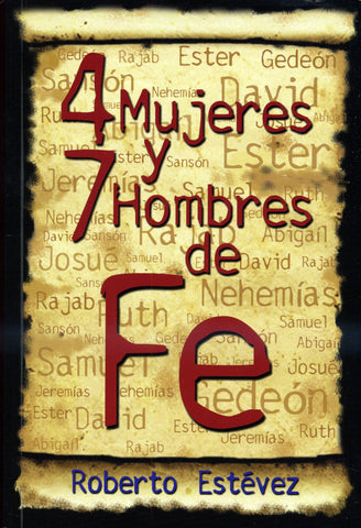 4 Mujeres y 7 Hombres de fe- Roberto Estévez