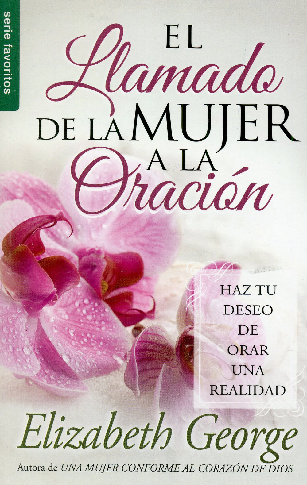 El llamado de la mujer a la oración - Elizabeth George