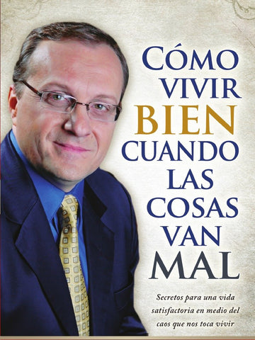 Cómo vivir bien cuando las cosas van mal - Andrés Panasiuk