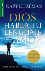 Dios habla tu lenguaje de amor - Gary Chapman