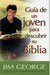 Guía de un joven para descubrir su Biblia - Jim George - Coffee & Jesus