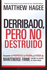Derribado pero no destruido- Mathew Hagee