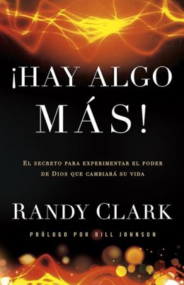 Hay algo más- Randy Clark