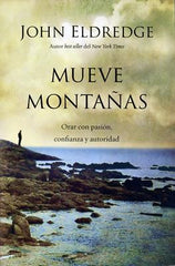 Mueve Montañas - John Eldredge
