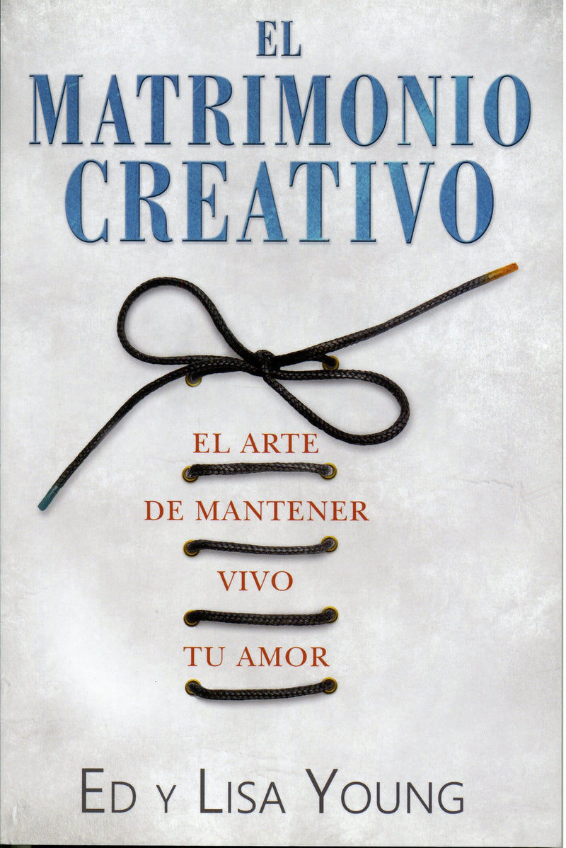 El matrimonio creativo - Ed y Lisa Young - Coffee & Jesus