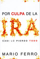 Por culpa de la ira, mediano tapa rústica - Mario Ferro