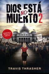 Dios no está muerto 2 - Travis Thrasher