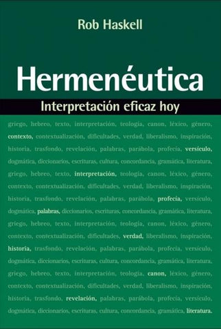 Hermenéutica: Interpretación eficaz hoy - Rob Haskell