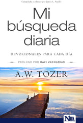 Mi búsqueda diaria - A. W. Tozer