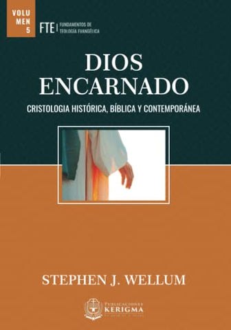 Dios encarnado VOL 5 - Stephen J. Wellum