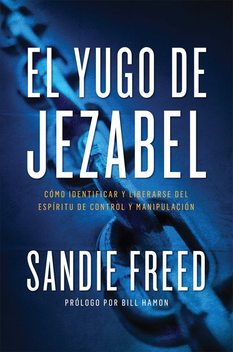 El yugo de Jezabel - Sandie Freed - Coffee & Jesus