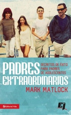 Padres extraordinarios- Mark Matlock