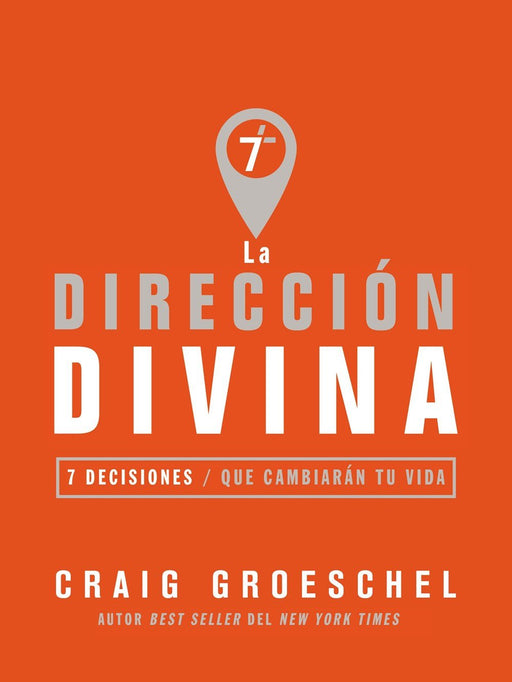 Dirección divina:7 decisiones que cambiarán tu vida - Craig Groeschel - Coffee & Jesus