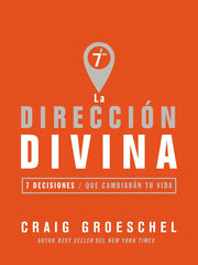 Dirección divina: 7 decisiones que cambiarán tu vida