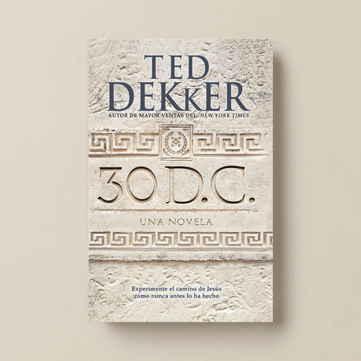 30 D.C una novela: experimenta el camino de Jesús - Ted Dekker - Coffee & Jesus