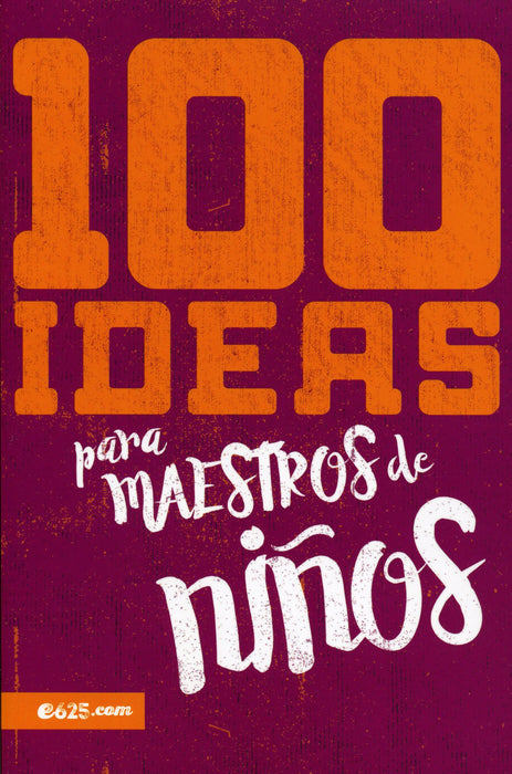 100 Ideas para maestros de niños - E625 - Coffee & Jesus