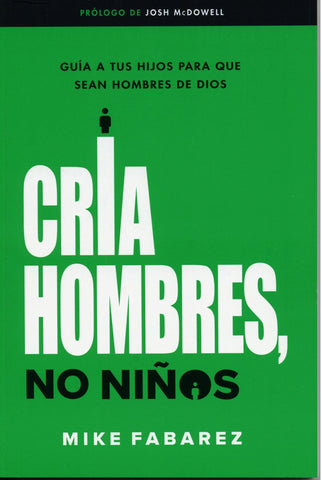 Cria hombres no niños