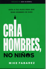 Cria hombres no niños
