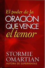 El poder de la oración que vence el temor - Stormie Omartian