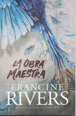 La Obra Maestra - Francine Rivers