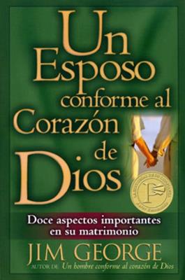 Un esposo conforme al corazón de Dios - Jim George
