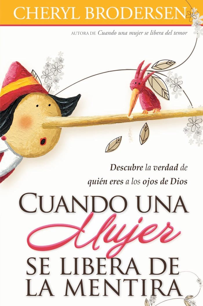 Cuando una mujer se libera de la mentira - Cheryl Brodersen