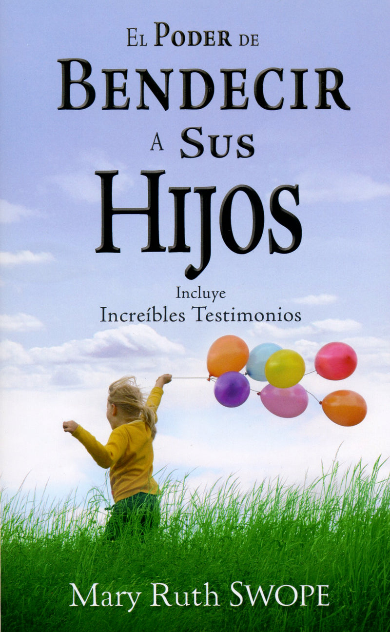 El poder de bendecir a sus hijos - Mary Ruth Swope - Coffee & Jesus