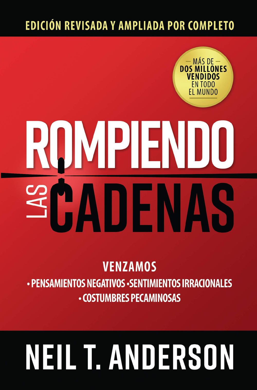 Rompiendo las cadenas - Neil Anderson