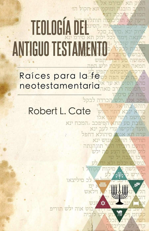 Teología del antiguo testamento - Robert L. Cate - Coffee & Jesus