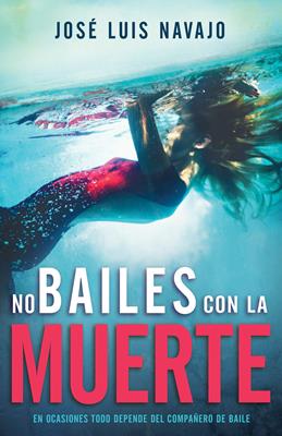 No bailes con la muerte - José Luis Navajo