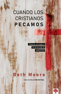 Cuando Los Cristianos Pecamos - Beth Moore