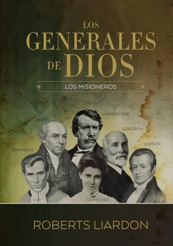 Los generales de Dios 5: Los misioneros- Roberts Liardon