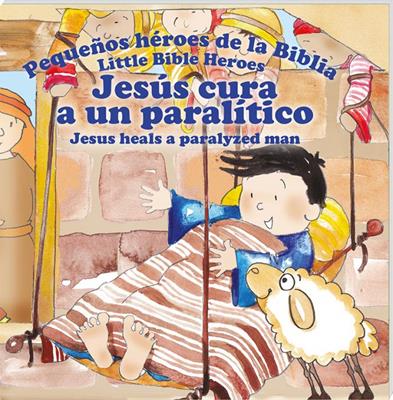 Pequeños heroés de la biblia Jesús cura a un paralitico: Bilingüe  - Prats