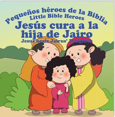 Pequeños heroés de la biblia Jesús sana a la hija de Jairo  - Prats